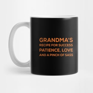 grandma's recipe for success Patience, love, and a pinch of sass Mug